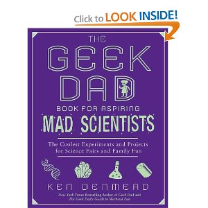Geek Dad Book for Aspiring Mad Scientists