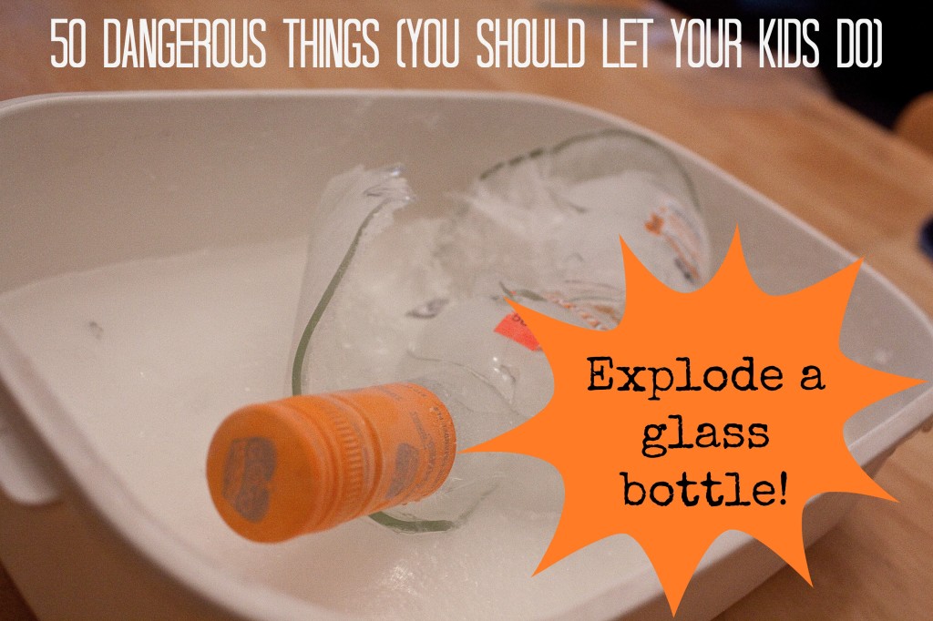 50 Dangerous Things: Explode a Glass Bottle